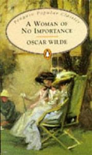 Okładka książki A Woman of no importance / Oscar Wilde.