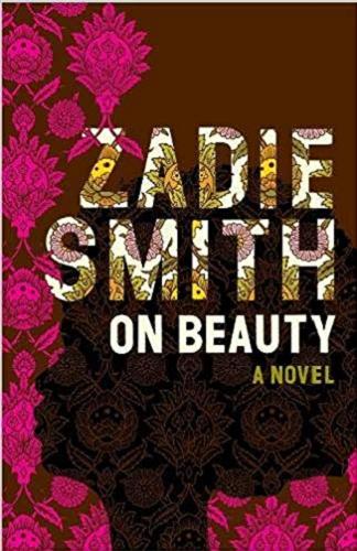 Okładka książki On beauty : a novel / by Zadie Smith.