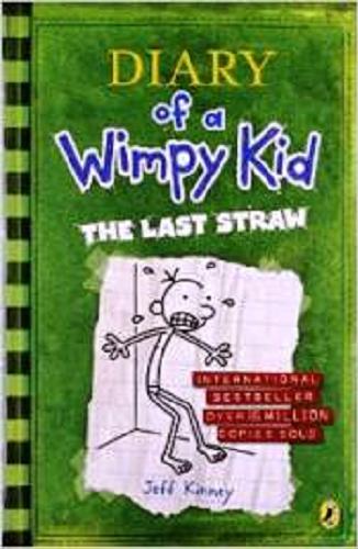 Okładka książki The last straw / by Jeff Kinney.