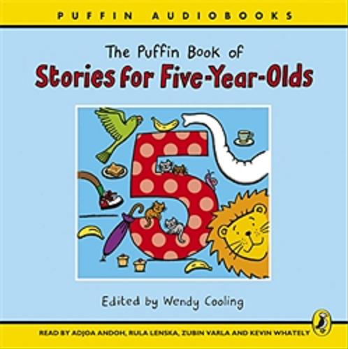 Okładka książki The Puffin Book of Stories for Five-Year-Olds : [Dokument dźwiękowy] / Malorie Blackman, Margaret Mahy, James Riordan.