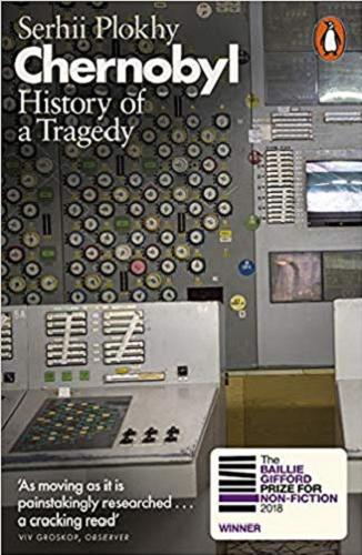 Okładka książki Chernobyl : history of a Tragedy [ang.] / Serhii Plokhy.