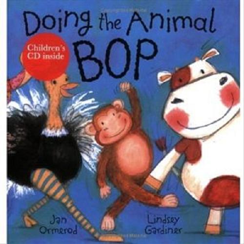 Okładka książki Doing the Animal BOP / Jan Ormerod; il. Lindsey Gardiner.