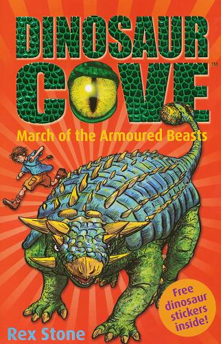 Okładka książki Dinosaur cove [cykl] 3 March of the armoured beasts / Rex Stone ; il. Mike Spoor.