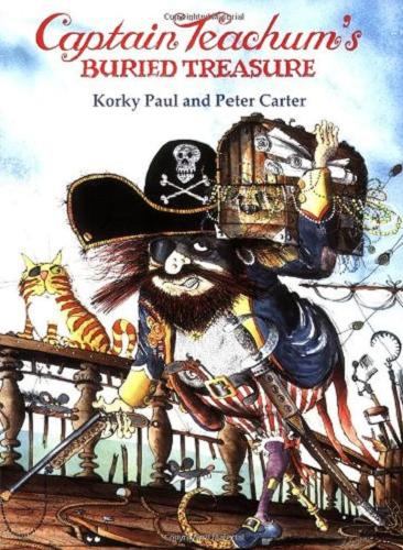Okładka książki Captain Teachum`s Buried Treasure / Korky Paul ; ilustr. Peter Carter.