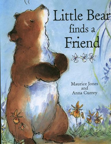 Okładka książki Little bear finds a friend [ang.] /  Maurice Jones ; ill. by Anna Currey.