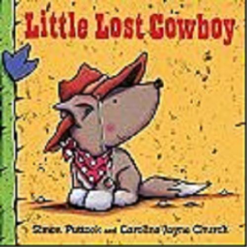 Okładka książki Little lost cowboy / [text] Simon Puttock and [ill.] Caroline Jayne Church.