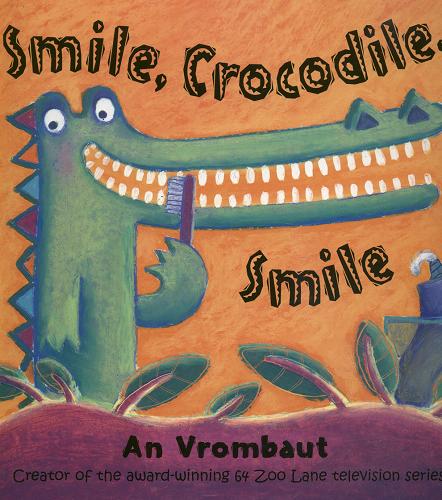 Okładka książki Smile, crocodile, smile [ang.] /  [text and ill.] An Vrombaut.