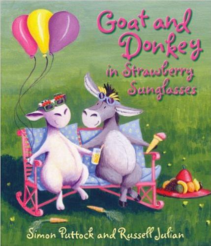 Okładka książki Goat and Donkey in strawberry sunglasses / [text] Simon Puttock and [ill.] Russell Julian.