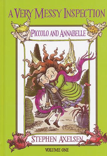 Okładka książki Piccolo and Annabelle T. 1 A Very Messy Inspection / Stephen Axelsen.