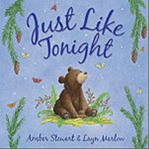 Okładka książki Just like tonight [ang.] / Amber Stewart ; [ill.] Layn Marlow.