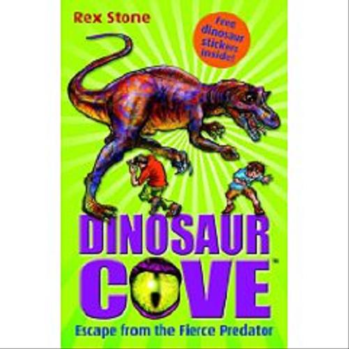 Okładka książki Escape from the Fierce Predator / Rex, Stone; il. Mike Spoor
