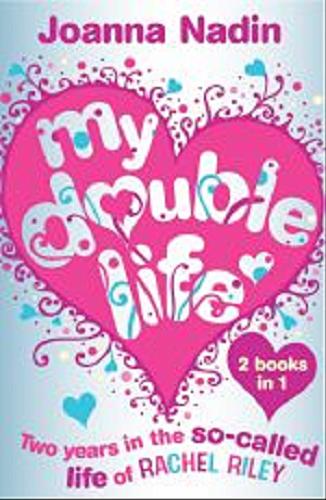 Okładka książki My double life:  Two years in the so-called life of Rachel Rilley / Joanna Nadin