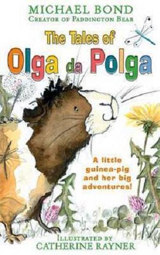 Okładka książki The tales of Olga da Polga / Michael Bond ; ill. by Catherine Rayner.