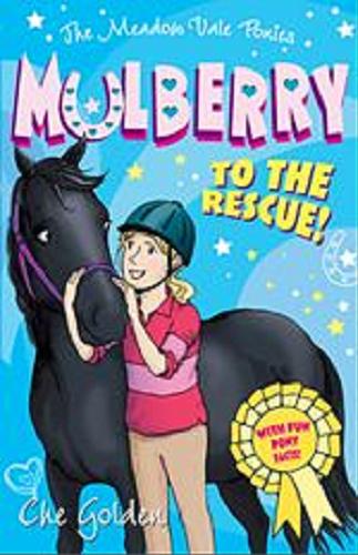 Okładka książki Mulberry to the Rescue! / Che Golden ; il. Thomas Docherty.