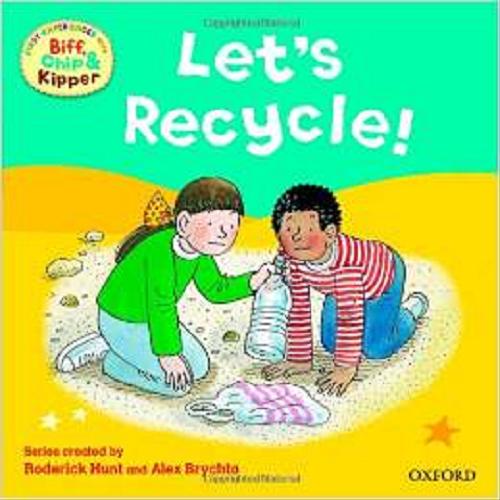 Okładka książki Let`s recycle! / written by Roderick Hunt and Annemarie Young ; illustrated by Alex Brychta.