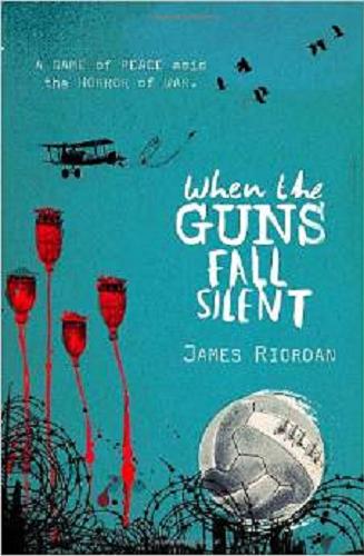 Okładka książki When the guns fall silent / James Riordan.