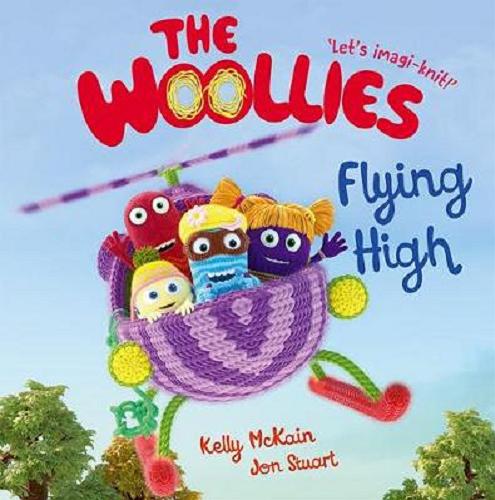 Okładka książki Flying high / Kelly McKain ; [illustrations] Jon Stuart.
