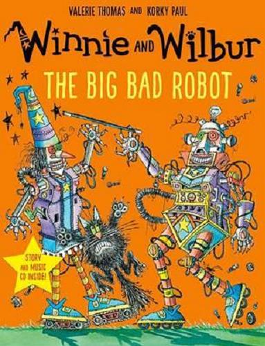 Okładka książki Big bad robot / Valerie Thomas and Korky Paul.