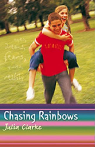 Okładka książki Chasing rainbows / Julia Clarke.