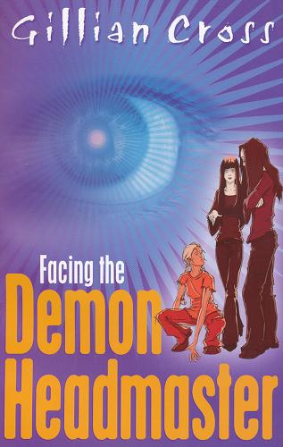 Okładka książki Facing the Demon Headmaster / Gillian Cross.
