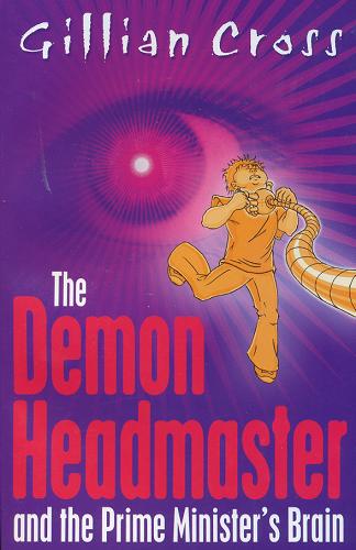 Okładka książki The Demon Headmaster and the Prime Minister`s Brain / Gillian Cross.