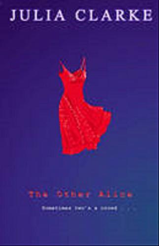 Okładka książki The other Alice / Julia Clarke.