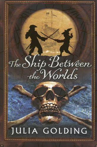 Okładka książki The Ship Between the Worlds / Julia Golding.