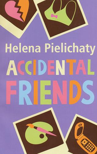 Okładka książki Accidental Friends /  Helena Pielichaty.