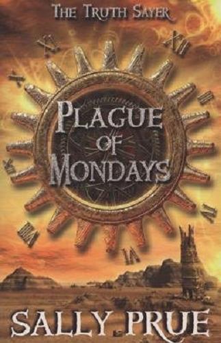Okładka książki Plague of Mondays / Sally Prue