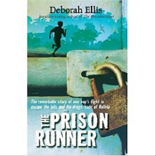Okładka książki The prison runner / Deborah Ellis.