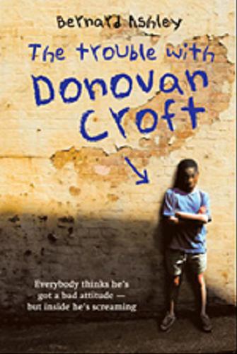 Okładka książki The Trouble with Donovan Croft [ang.] / Bernard Ashley.