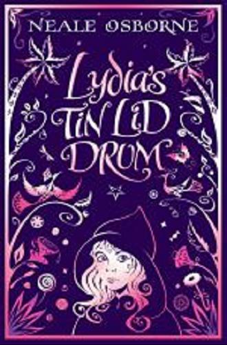 Okładka książki Lydia`s Tin Lid Drum / Neale Osborne