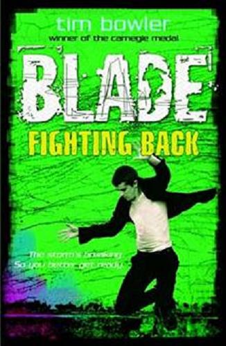 Okładka książki Blade 5 Fighting Back / Tim Bowler.