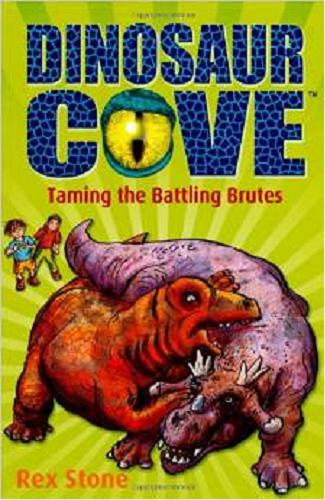 Okładka książki Taming the Battling Brutes / by Rex Stone ; ill. by Mike Spoor.