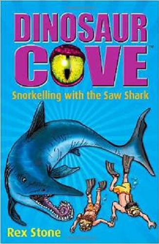 Okładka książki Snorkelling with the Saw Shark / by Rex Stone ; ill. by Mike Spoor.