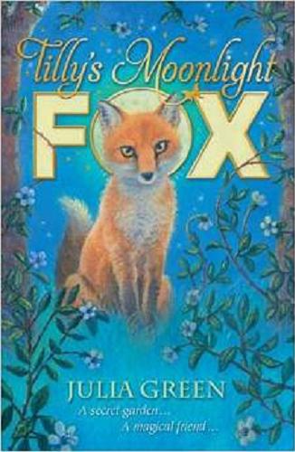 Okładka książki  Tilly`s moonlight fox  2