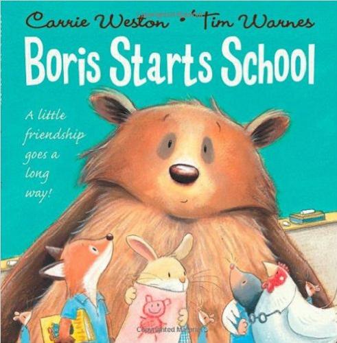 Okładka książki Boris starts school / Carrie Weston ; [illustrations] Tim Warnes.