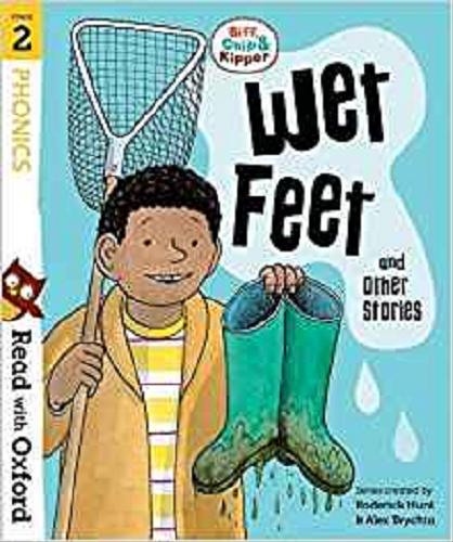 Okładka książki Wet feet and other stories / [written by Roderick Hunt, Cynthia Rider ; illustrated by Alex Brychta].