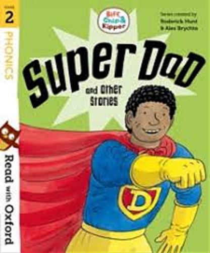 Okładka książki Super dad and other stories / written by Roderick Hunt.