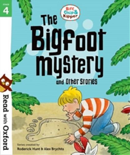 Okładka książki The Bigfoot Mystery and Other Stories / written by Hunt Roderick, Paul Shipton ; illustrated by Nick Schon, Alex Brychta.