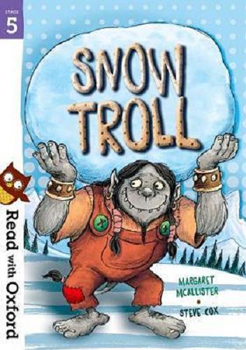 Okładka książki Snow troll / Margaret McAllister ; illustrated by Steve Cox.