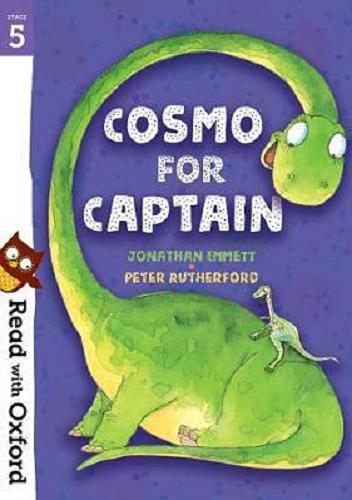 Okładka książki Cosmo for captain / Jonathan Emmett ; illustrated by Peter Rutherford.