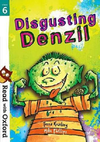 Okładka książki Disgusting Denzil / Tessa Krailing ; ilustrated by Mike Phillips.