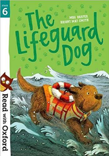 Okładka książki The lifeguard dog / Meg Harper ; illustrated by Briony May Smith.