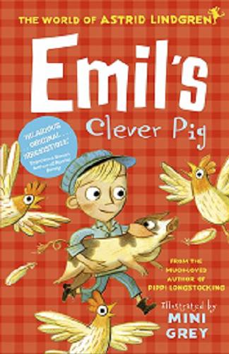 Okładka książki Emil`s Clever Pig / Astrid Lindgren, ilustracje Mini Grey, tłumaczenie Michael Heron