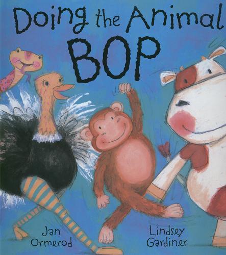 Okładka książki Doing the Animal Bop / Jan Ormerod ; il. Lindsey Gardiner.