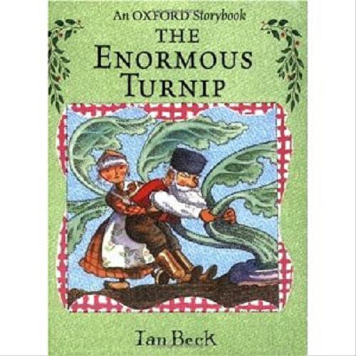 Okładka książki The Enormous Turnip / Ian Beck.