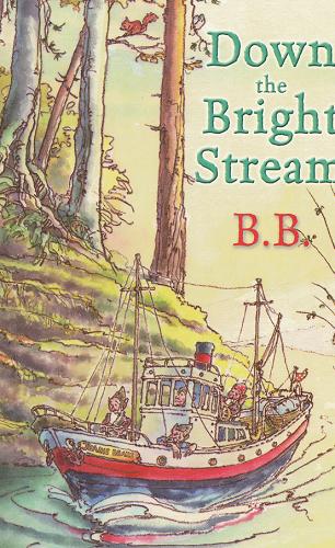 Okładka książki Down the Bright Stream / B.B. ; ill. by D.J. Watkins-Pitchford.