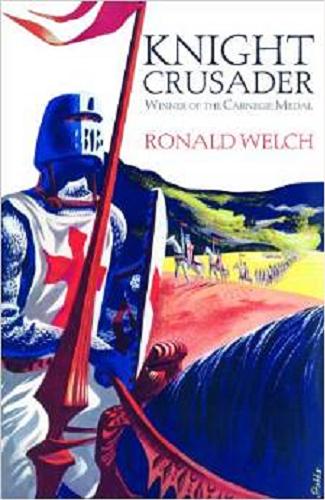 Okładka książki Knight crusader / Ronald Welch ; illustrated by William Stobbs.