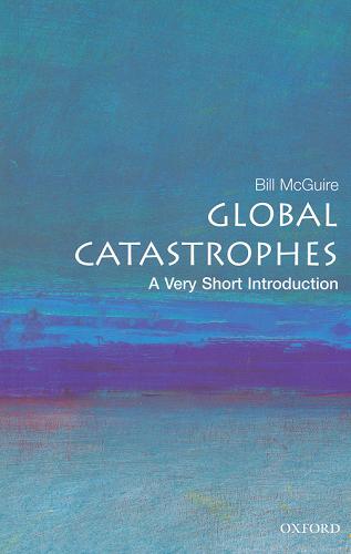 Okładka książki Global catastrophes / Bill McGuire.